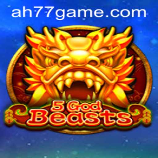 Exploring the Mystical Realm of 5GodBeasts: A Detailed Guide