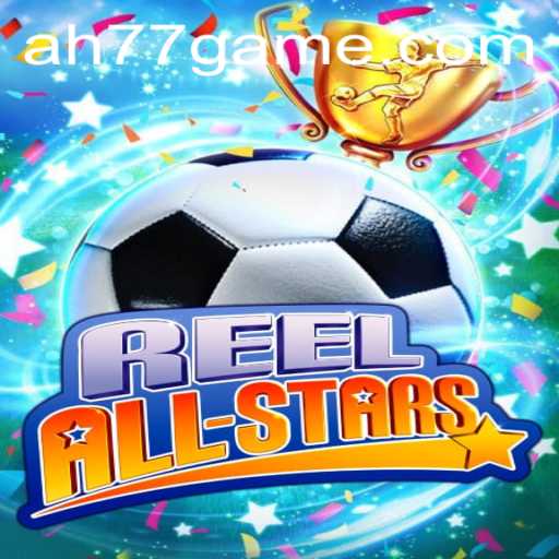 ReelAllStars: An Exciting New Game Revolutionizing the Gaming World